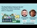 Testing Your Python Code Base: Unit vs. Integration | Real Python Podcast #237