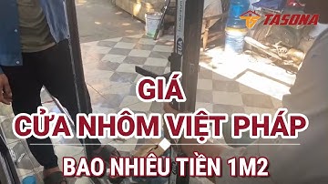 Giá Cửa Nhôm Việt Pháp Bao Nhiêu Tiền 1m2 | 0968720135