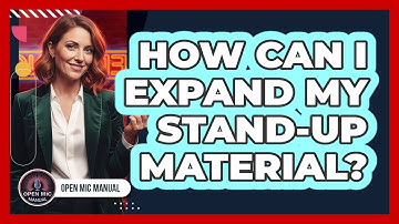 How Can I Expand My Stand-Up Material?