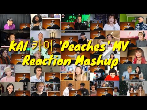 KAI 카이 'Peaches' MV ||Reaction Mashup