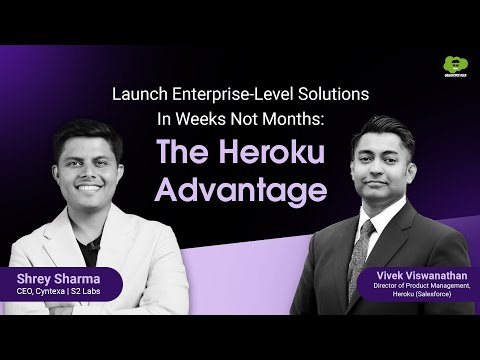 Re-architecting Enterprise Agility: Inside The Heroku Advantage