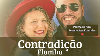 Contradicao Flamha Uma Cancao Pra Quem Ama Mesmo Sem Entender