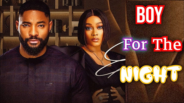 BOY FOR THE NIGHT (NEW TRENDING MOVIE) - TANA ADELANA,QUEENTH HILBERT,JOHN EKANEM LATEST NOLLY MOVIE