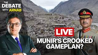 Debate With Arnab LIVE: What's Munir's New Game In Gilgit-Baltistan? screenshot 1