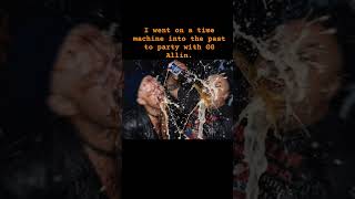 Time Machine Trip Party with GG Allin #FuckAuthority #OutlawScumfuck