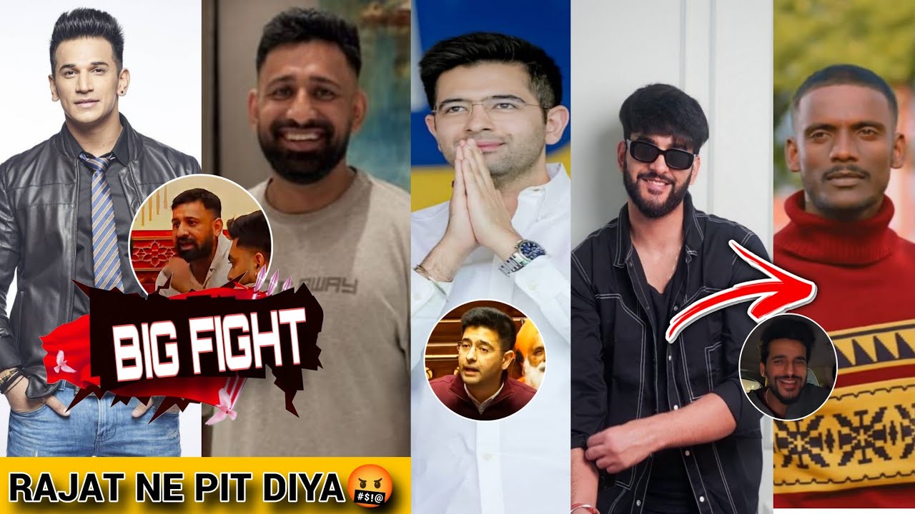 🤬Prince narula fight rajat dalal huge lafda😱🔥| Raghav Chadda news | fukra insaan support kaka 🔥