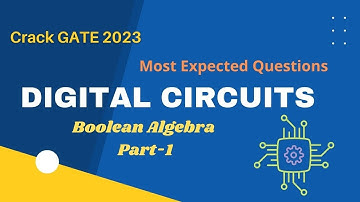 Crack GATE 2024|| Most Expected Questions|| GATE Series|| Digital Circuits| Boolean Algebra Part 1