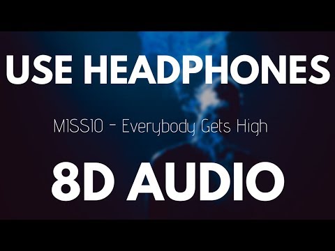 MISSIO - Everybody Gets High (8D AUDIO)