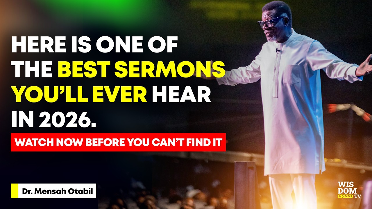 Do Not Skip The Sermon That Can Change Your Whole Year - MENSA OTABIL MESSAGES