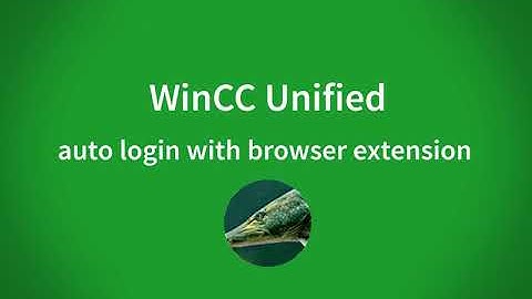 WinCC Unified V16: Auto login browser extension for google chrome