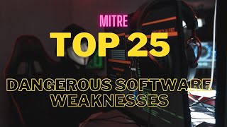 MITRE Reveals 2023 Top 25 Software Vulnerabilities!