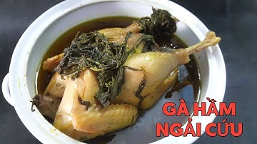 GÀ HẦM LÁ NGẢI CỨU Phục Hồi Sức Khỏe Nhanh Sau Sinh