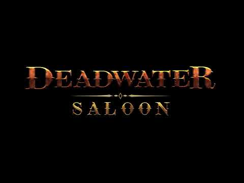 Deadwater Saloon | Release Trailer | STEAM