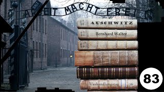 (83) Zeuge: Bernhard Walter (NS) - Frankfurter-Auschwitz-Prozess