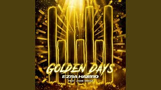 Golden Days (feat. Jaime Deraz) - Ezra Hazard