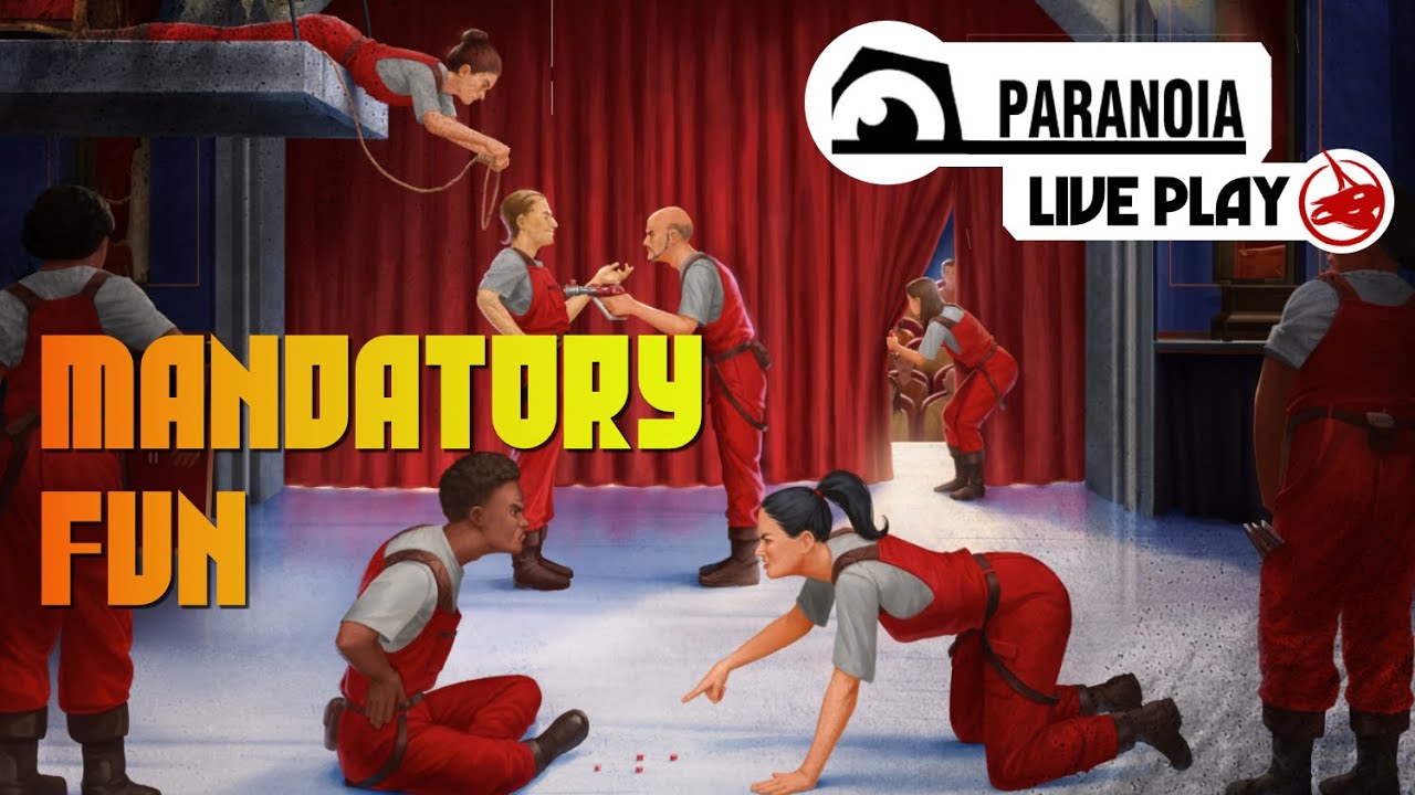 Paranoia RPG | Mandatory Fun | Actual Play - YouTube