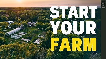 How To Start A Small Farm | Complete Guide