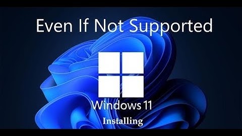 How to install windows 11 without TPM 2.0,secure boot and system requirements