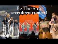 Seventeen be the sun concert vlog  carat vip experience       