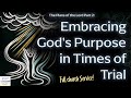 The plans of the lord part 2 embracing gods purpose in times of trial  full church service