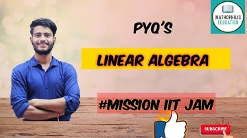 LINEAR ALGEBRA || PREVIOUS YR QUESTIONS || IIT JAM