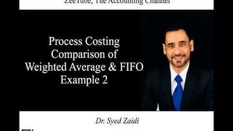 Process Costing - Comparison of Weighted Average and FIFO - Example 2