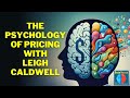The psychology of pricing with leigh caldwell