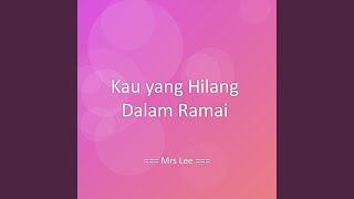 Kau yang Hilang Dalam Ramai