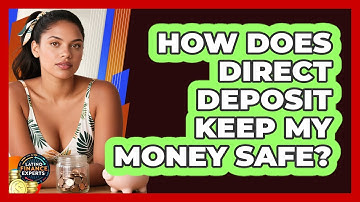 How Does Direct Deposit Keep My Money Safe? - Latino Finance Experts