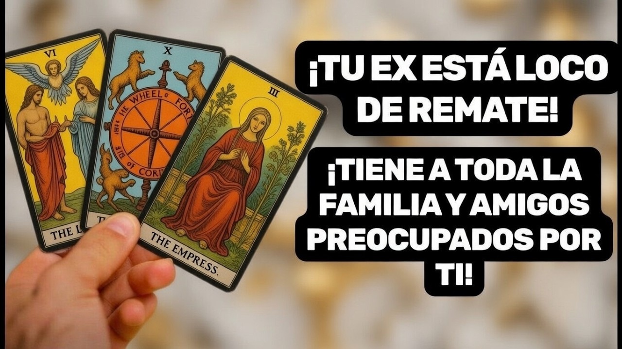 🔥 ¡TU EX ESTÁ LOCO DE REMATE! ¡TIENE A TODA LA FAMILIA Y AMIGOS PREOCUPADOS POR TI! 🔥