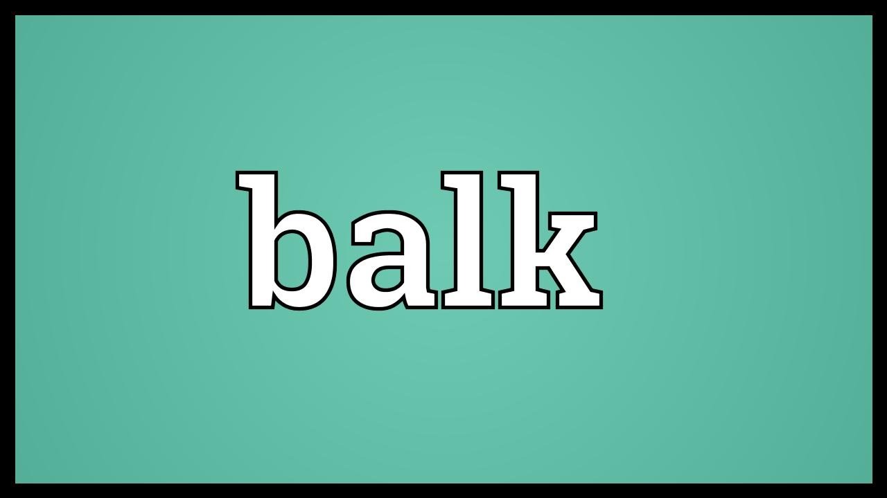 Balk meaning