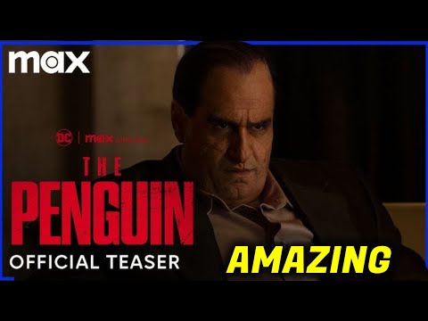 The Penguin Official Teaser Trailer Is GREAT! The Batman Sequel Series Looks Amazing