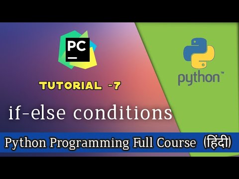 if else conditional statements in python // python tutorial -7 Hindi tutorial of python programming