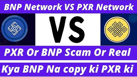 BNP Network VS PXR Network | PXR Scam Or Real | BNP Real Or Scam | BNP Network Lunch BP Platform