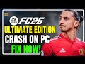 Best Fix For EA SPORTS FC26 Ultimate Edition Crash