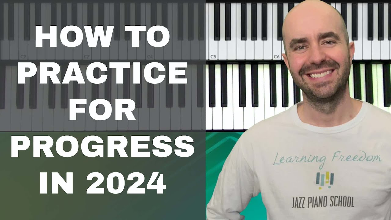 What to Practice For Jazz Piano: 2024 Goal Planning Part 2 & 3 - Ep. 325