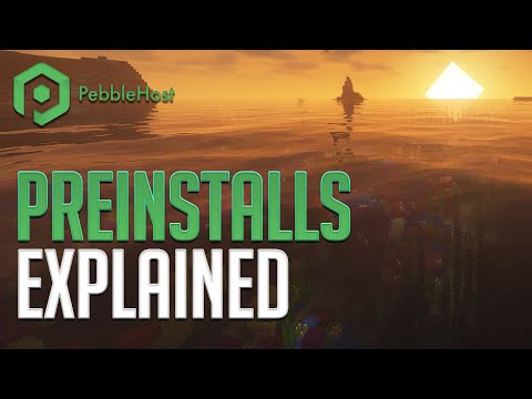 How to Install and Use Preinstalls with PebbleHost