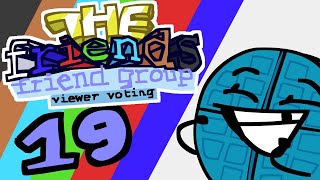 The Friends Friend Group Viewer Voting: Ep. 19 - Parcel