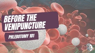 Before the Venipuncture: Patient ID, Requisition Checks & Phlebotomy Prep Explained