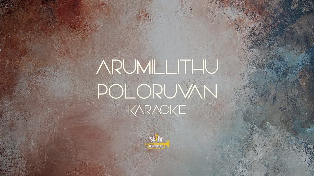 Karaoke  Arumillithu Poloruvan  7 Trumpets