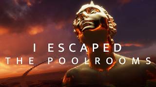 I Escaped The Poolrooms