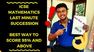 Last minute suggession for ICSE Mathematics | How to score 85% or 90% in last few days ? Akash Talks