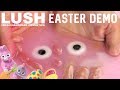 Lush Easter 2019 Demos | BN REVIEWS