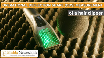 Operational deflection shape (ODS) analysis of a hair clipper with Scanning-Vibrometer PSV-500-Xtra