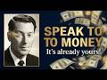 Neville Goddard: Speak to Money Like It Already Belongs to You