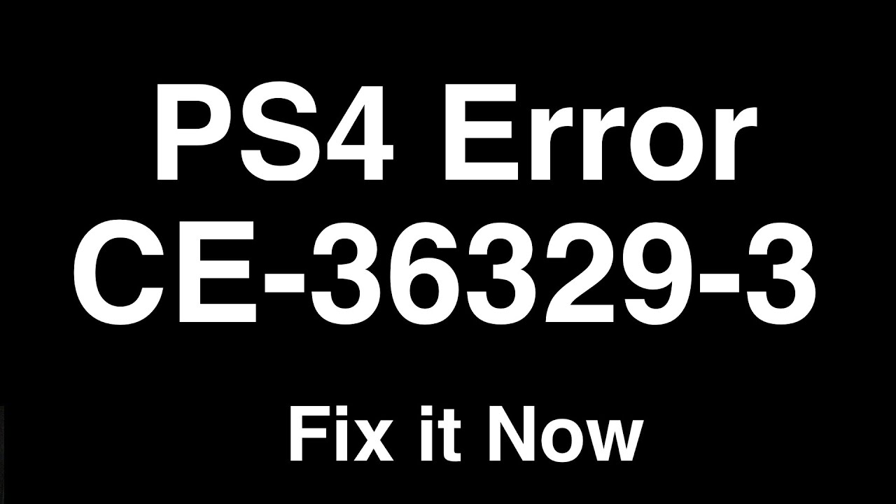 sekvens Korridor harmonisk PS4 Error CE-36329-3 - Fix it Now - YouTube