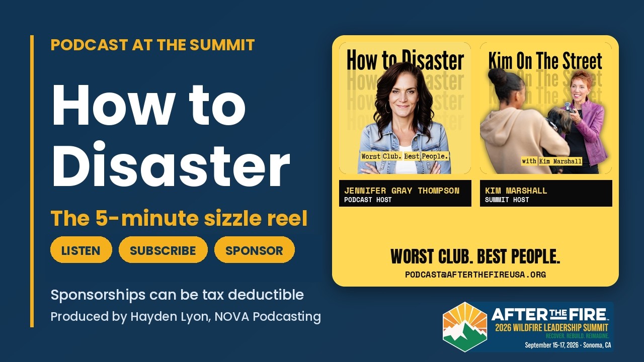 How to Disaster Podcast: The 5-Minute Sizzle Reel | 2026 Wildfire Leadership Summit