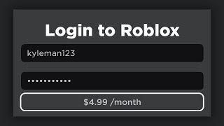 You Have to Pay to Play Roblox