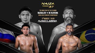 NAIZA 37 | RAZGALIEV VS. DE OLIVEIRA