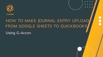 Import Journal Entries to QuickBooks from Google Sheets